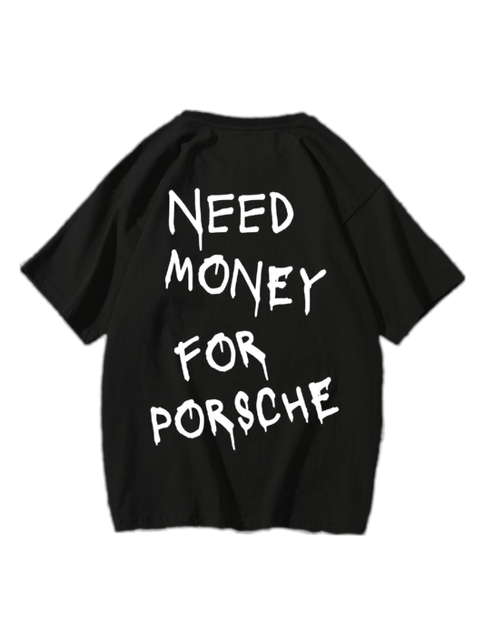 ‘Need money for Porsche’ tee