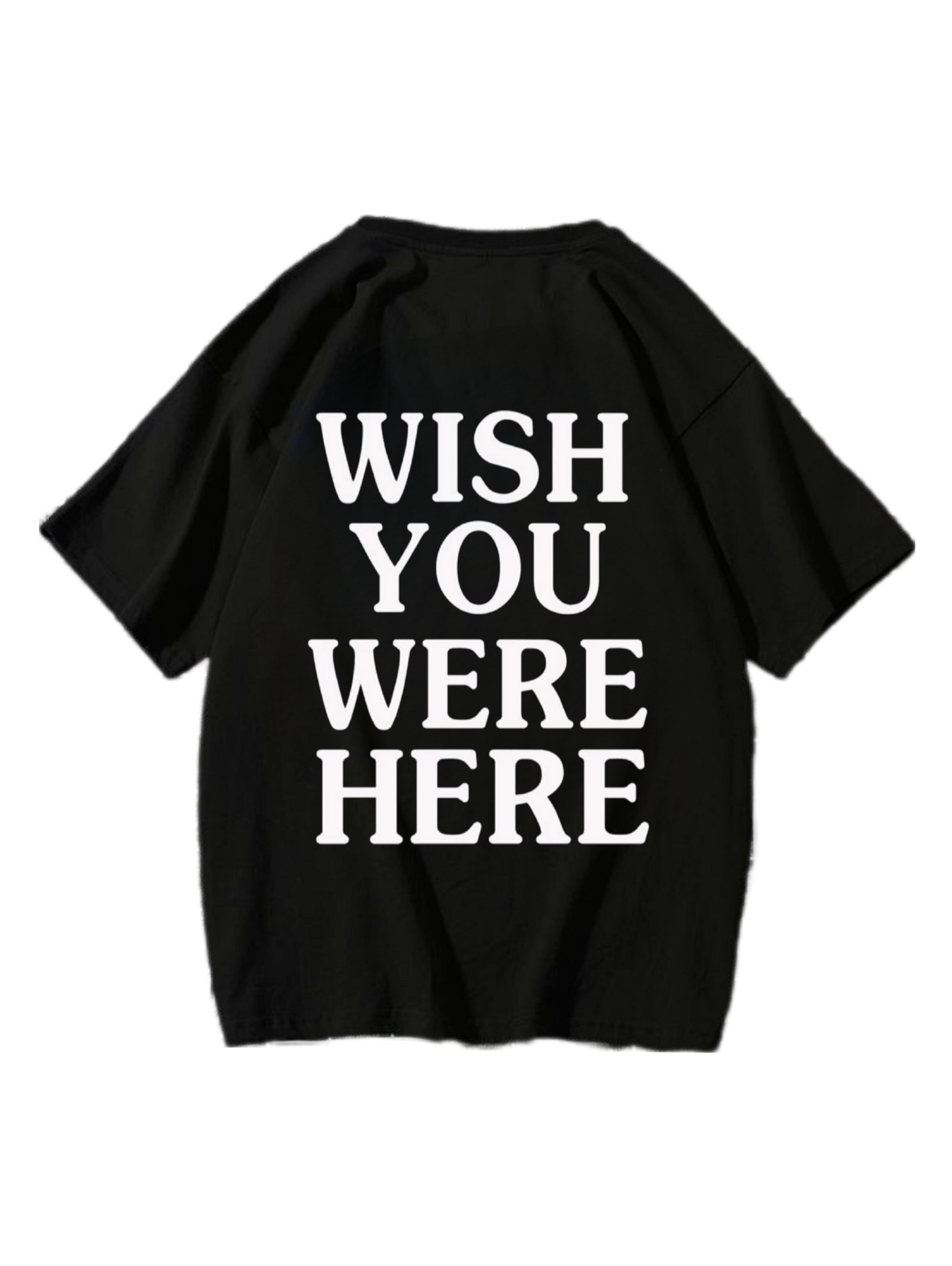 'Wish you were here' tee