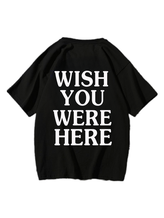 'Wish you were here' tee